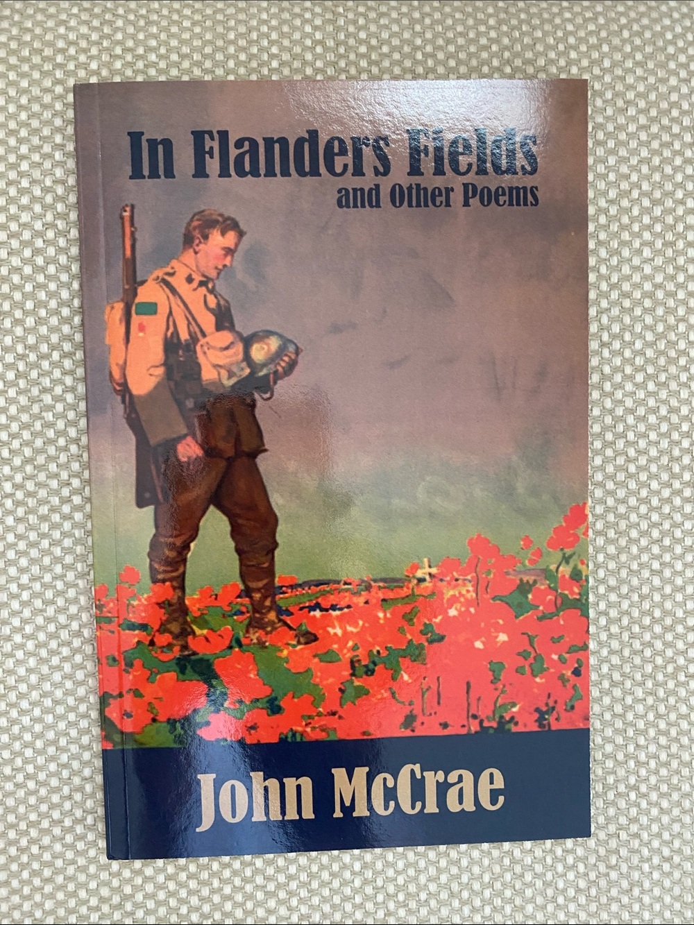 In Flanders Fields and Other Poems by John McCrae